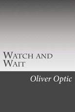 Watch and Wait