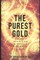 The Purest Gold