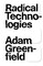 Radical Technologies