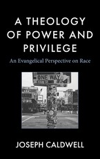 A Theology of Power and Privilege