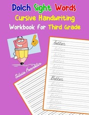 Dolch Sight Words Cursive Handwriting Workbook for Third Grade