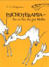 Psichoterapija - ta ne tai, ko jūs tikitės