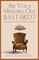 Are You a Miserable Old Bastard?