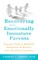 Recovering from Emotionally Immature Parents
