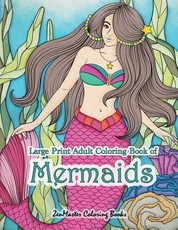 Large Print Adult Coloring Book of Mermaids