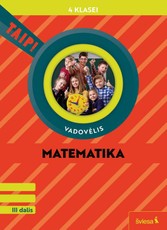 Matematika. Vadovėlis 4 klasei, 3 dalis (pagal 2022 m. BUP). Serija TAIP!