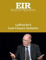 LaRouche's Last-Chance Initiative
