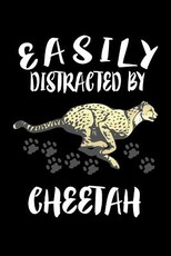 Easily Distracted By Cheetah
