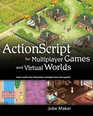 ActionScript for Multiplayer Games and Virtual Worlds