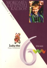 Žodžių tiltai. Mokomės lietuvių kalbos. Vadovėlis 6 klasei (2 dalis)