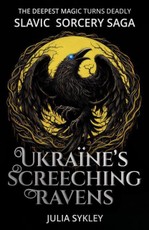 Ukraine's Screeching Ravens