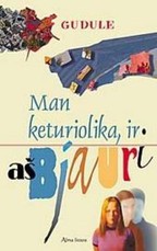 Man keturiolika, ir aš bjauri