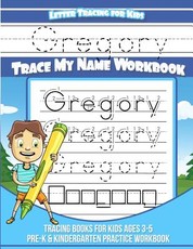 Gregory Letter Tracing for Kids Trace my Name Workbook