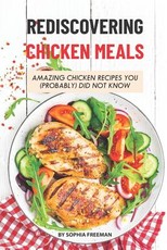Rediscovering Chicken Meals
