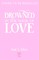 Drowned in the Name of Love