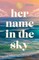 Her Name in the Sky