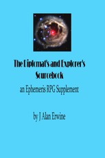 Diplomat's and Explorer's Sourcebook: An Ephemeris RPG Supplement