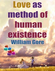 Love as Method of Human Existence
