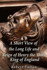 A Short View of the Long Life and Reign of Henry the Third, King of England
