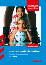 Gurinder Chadha: Bend it like Beckham. innovativ unterrichten