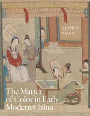 The Matter of Color in Early Modern China
