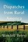 Dispatches from Rural America