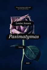 PASIMATYMAS. Aštrus ir nenuspėjamas psichologinis trileris apie tai, kaip viena lemtinga naktis gali apversti gyvenimą