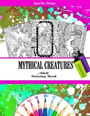 Mythical Creatures Fantasy Adult Coloring Book