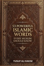 53 Powerful Islamic Words Every Muslim Should Know