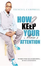 How 2 Keep a Man's Attention