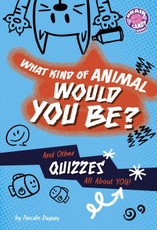 What Kind of Animal Would You Be?