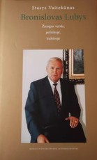 Bronislovas Lubys. Žmogus versle, politikoje, kultūroje