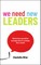 We Need New Leaders