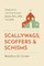 Scallywags, Scoffers, and Schisms