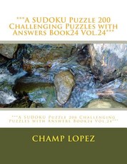 ***A SUDOKU Puzzle 200 Challenging Puzzles with Answers Book24 Vol.24***