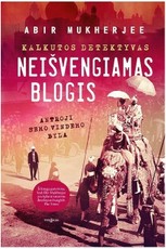 Neišvengiamas blogis. Kalkutos detektyvas. Antroji Semo Vindemo byla Neišvengiamas blogis. Kalkutos detektyvas. Antroji Semo Vindemo byla