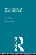 Hubert, H: Greatness and Decline of the Celts