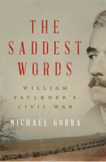 The Saddest Words: William Faulkner's Civil War