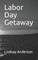 Labor Day Getaway