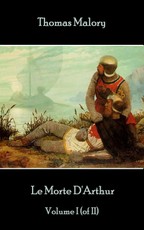 Le Morte D'Arthur - Volume I (of II)
