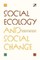Social Ecology and Social Change