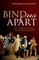 Bind Us Apart