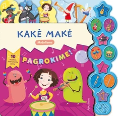 Kakė Makė. Pagrokime! Kakė Makė. Pagrokime!