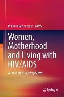 Women, Motherhood and Living with HIV/AIDS