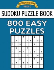 Sudoku Puzzle Book, 800 EASY Puzzles