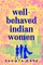 Well-Behaved Indian Women