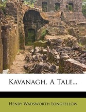 Kavanagh, a Tale...
