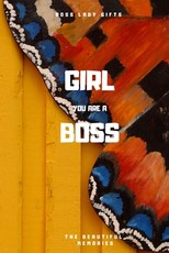 Girl You Are A Boss