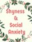 Shyness and Social Anxiety Workbook