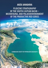 Pliocene Stratigraphy of the South Caspian Basin - Microfauna, and Palaeoenvironment of the Productive Red Series